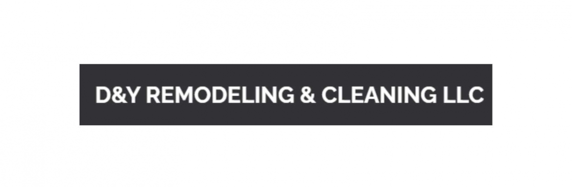D and Y Remodeling and Cleaning LLC Cover Image