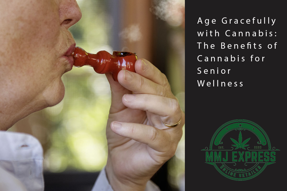 Age Gracefully with Cannabis: The Benefits of Cannabis for Senior Wellness - MMJ Express