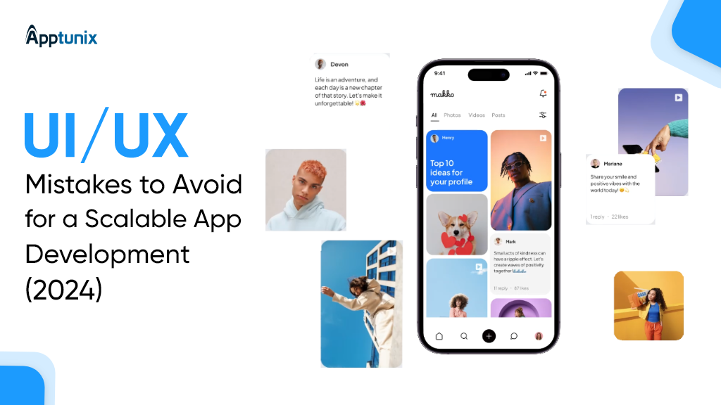 UI/UX Design Mistakes to Avoid for a Scalable App Development