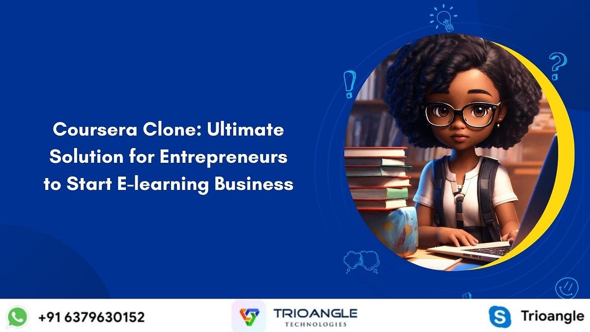 Coursera Clone: Ultimate Solution for Entrepreneurs to Start E-learning Business | by Rosyamra | Sep, 2024 | Medium