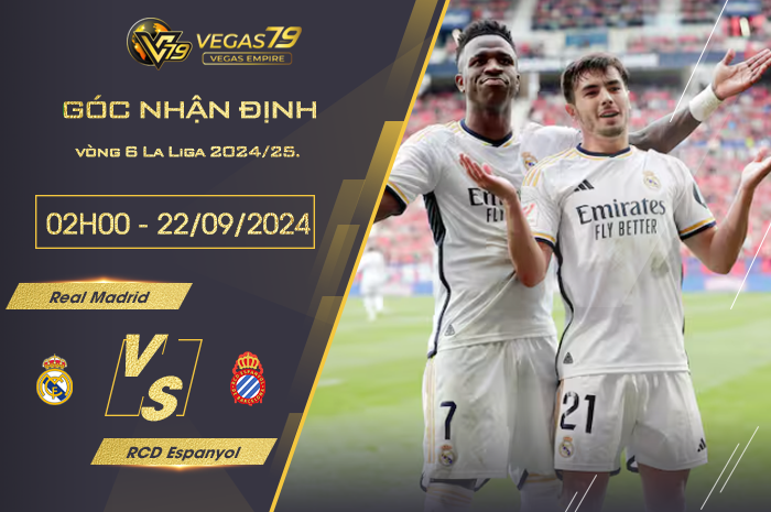 Nhận định Real Madrid vs RCD Espanyol 02h00 ngày 22/09