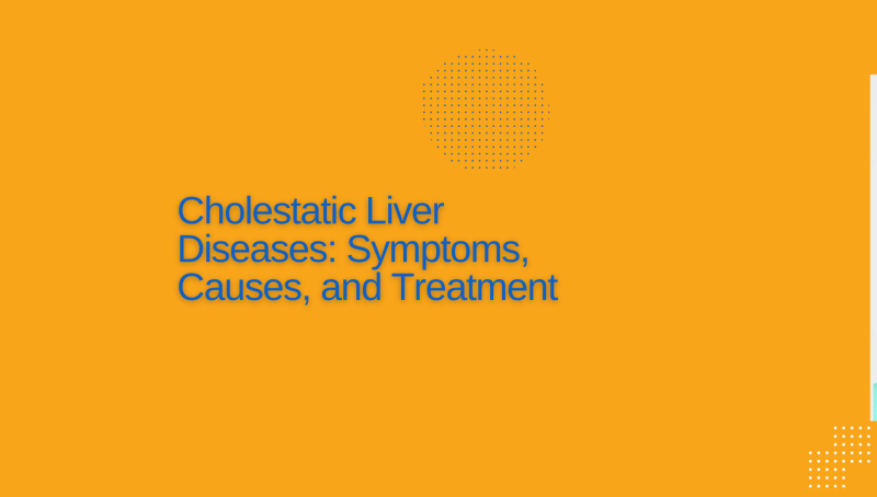 Cholestatic Liver Diseases: Symptoms, Causes, and Treatment: drneerav — LiveJournal